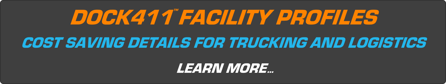 Dock411 Facility Profiles are cost saving details for trucking and logistics